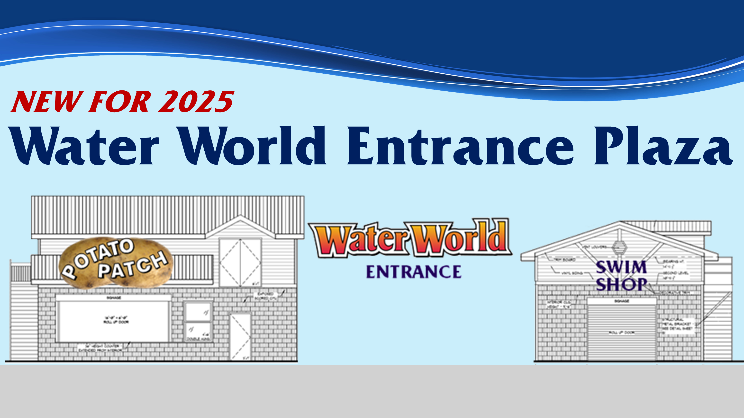 A sketch of the new entrance to Water World between new Potato Patch and Swim Shop buildings.